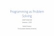 Programming as Problem Solving - gitlab.cecs.anu.edu.au...InstallFest • Organized by ANU Computer Science Student Association (CSSA) • 6-10pm on Thursday 7 March (in Week 2) •