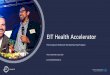 EIT Health Accelerator - FFG Health...EIT Health is supported by the EIT, a body of the European Union EIT Health Accelerator Vienna, December 11th, 2018 kurt.hoeller@eithealth.eu