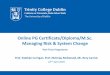 Online PG Certificate/Diploma/M.Sc. Managing Risk & System ... · Online applications (€55) open for September 2020 intake. Places on the course are ... Diploma: 2020/2021 –EU