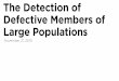 The Detection of Defective Members of Large …2019/11/21  · Idea: not too many sick people, so pretty good probability of missing ‘em all First idea: ﬁnding healthy people For