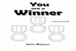 you are a winner coloring book version 1-10-11 · Winners never cheat. Winners have dreams not schemes. BIPPUS Naonal Aucons … Local Experse Winners think Win—Win. You are a Winner