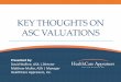 KEY THOUGHTS ON ASC VALUATIONS - Becker's ASC Review 26th Thursday... · 2017-10-13 · FMV Considerations Comparable Transactions - HAI’s Annual ASC Valuation Survey •Factors