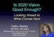 Is 2020 Vision Good Enough? · 2020-05-08 · Is 2020 Vision Good Enough? Looking Ahead to What Comes Next Cathy Seeley NCTM’s 100 Days @cathyseeley (Please feel free to Tweet)