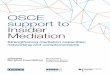OSCE support to Insider Mediation support to …OSCE support to Insider Mediation Strengthening mediation capacities, networking and complementarity (Based on case studies in Kosovo,