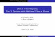 Unit 3: Time Response, Part 3: Systems with Additional Poles or … · 2010-02-05 · ENGI 5821 Unit 3: Time Response. Systems with Additional Poles or Zeroes Pole-Zero Cancellation