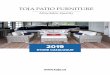 2019 - TOJAtojafurniture.com/flyer.pdf · You will notice that this furniture is heavier, sturdier, and more durable. The full round rattan gives furniture a more upscale look and