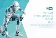 ESET VIETNAM CYBER-SAVVINESS REPORT 2015...2015/12/22  · Report Methodology The ESET Vietnam Cyber-Savviness Report 2015, was commissioned by ESET. The survey was conducted in November