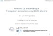 Antenna De-embedding in Propagation Simulation using FDTD … · 2013-07-22 · Antenna De-embedding in Propagation simulation Approach Antenna and Channel Modeling by Spherical Wave