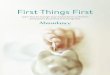 First Things First · First Things First Learn how to manage your money from a Christian perspective by putting first things first. A Study Guide written by Edwin Friesen