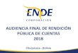 Presentación de PowerPoint · AUDIENCIA FINAL DE RENDICIÓN PÚBLICA DE CUENTAS 2018 Chuquisaca - Bolivia. 1. ANTECEDENTES INSTITUCIONALES (Ley Nº 650 de 15 de enero de 2015) •