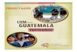 LHM— GUATEMALA · Fundraising Ideas (cont.) For Sunday Schools: Special fundraisers and collections can be held to meet or exceed your goal to support Guatemala’s ministry center