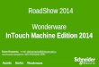 RoadShow 2014 Wonderware - Klinkmann...InTouch Machine Edition 2014 БажинВладимир, e-mail: vladimir.bazhin@klinkmann.spb.ru технический специалист,