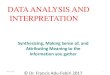 DATA ANALYSIS AND INTERPRETATION · 2017-11-09 · Presentation Outline • 1. Introduction: Importance/Necessity of Knowledge and Skills on data analysis and interpretation. •