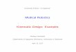 Medical Robotics Kinematic Design: Examplesvenditt/didattica/mr/11_KinExamples.pdf · M. Vendittelli Medical Robotics (Universit a di Roma \La Sapienza") { Kinematic design: examples2