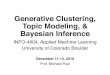 Generative Clustering, Topic Modeling, & Bayesian Inference Topic Modeling, & Bayesian Inference INFO-4604,