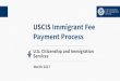 PowerPoint Presentation...Make payments online (such as filing fees, biometric services fees or the USC'S Immigrant Fee); and Access real-time information about the status of your