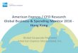 American Express Global Business & Spending Monitor Hong Kong/media/files/gcp/hk2/busi… · Global Business & Spending Monitor 2016 - Hong Kong Global Corporate Payments American