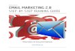 Training Manual EMAIL MARKETING 2 · FACT #2: Every successful marketer knows that one of the biggest reasons they are able to make a lot of cash selling products and services is