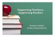 Supporting Teachers, Supporting Readers · The History • Washtenaw County Effective Practices Workgroup – Adolescent Literacy ... special education teacher consultants •3 middle