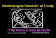 Neurobiological Resolution of Anxiety · Neurobiology of Anxiety Safety . Neurobiology of Anxiety Safety . 20 GP patients with Symptoms of Anxiety (all mean scores) HADS Anxiety Score