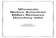 Wisconsin Native American Elders Resource Directory 2015 Elders Directory Update May 2015.pdf · The Center for Social Gerontology. A nonprofit research, training and social policy