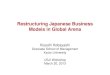Restructuring Japanese Business Models in Global ...us-jpri.org/wp/wp-content/uploads/2013/03/kobayashi_20130320.pdf · Basic Knowledge and Human Resource Development (HRD), Rebuilding