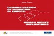 CRIMINALISATION OF MIGRATION IN EUROPE · 8 CRIMINALISATION OF MIGRATION IN EUROPE: HUMAN RIGHTS IMPLICATIONS have a concrete victim but are rather against society at large. In liberal