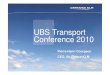UBS Transport Conference 2010 - Air France KLM · Co-ordinated capacity management É Integrated Revenue Management É Integrated Marketing teams É Common contracts with 4,000 companies