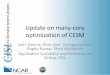 Update on many-core optimization of CESM · 2016-08-14 · • Chris Kerr, Software Engineer, contractor • Youngsung Kim, Software Engineer (NCAR) /Graduate Student (CU) • Raghu