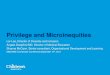 Privilege and Microinequities - mmcgme services€¦ · Privilege and Microinequities Lor Lee, Director of Diversity and Inclusion Angela Goepferd MD, Director of Medical Education