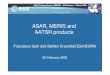 1 ASAR MERIS AATSR products - European Space Agencyearth.esa.int/.../1_ASAR_MERIS_AATSR_products.pdf · ESA - ERS 35 giorni Dataset of SAR images pixel by pixel analysis Processing