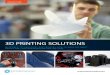 3D PRINTING SOLUTIONS · 2018-04-23 · Synonyms: metal powder bed sintering, MPBD, selective laser melting, metal laser melting and direct metal laser melting Metal powder bed fusion