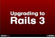 Upgrading to Rails 3 - assets.en.oreilly.comassets.en.oreilly.com/1/event/45/Upgrading to Rails 3 Presentation.pdfOSCON 2010 Jeremy McAnallyÕs Rails Upgrade Handbook bit.ly/railsupgrade