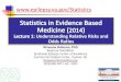 Statistics in Evidence Based Medicine...1 Rizwana.Rehman@va.gov Statistics in Evidence Based Medicine Lecture 2: Analysis of study designs for binary outcomes (Proportions and Odds)