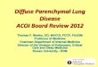 Diffuse Parenchymal Lung Disease ACOI Board Review 2012 · Slide 4. Adenopathy Nodules 5. X-Ray Sarcoidosis Sarcoidosis Patterns Reticular Silicosis Rheumatoid Arthritis Reticulonodular