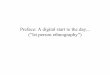 Preface: A digital start to the day (“lst person ethnography”) · Digital Objects Objects A collection is made up from digital objects. There are two kinds of object. Some are