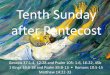Tenth Sunday after Pentecost - Revised Common LectionaryTenth Sunday after Pentecost Year A Genesis 37:1-4, 12-28 and Psalm 105: 1-6, 16-22, 45b 1 Kings 19:9-18 and Psalm 85:8-13 •