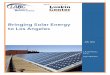 Bringing Solar Energy to Los Angeles Solar... · residents and business to install solar panels on their property and sell the power generated back to the electrical grid. There has