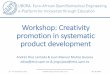 Workshop: Creativity promotion in systematicubora-biomedical.org/.../09/Workshop-Creativity... · Workshop: Creativity promotion in systematic product development Andrés Díaz Lantada