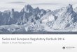  · Foreword. 1) See also our . Newsletter PANORAMA . Nr.1 - 2016. Slide 3 Swiss and European Regulatory Outlook 2016 . Dear R eader We are delighted to provide you with our first