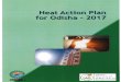 Heat Wave Action Plan for Odisha, 2017 3 · 2017-08-02 · Heat Wave Action Plan for Odisha, 2017 4 Prepared by Odisha State Disaster Management Authority (OSDMA) Knowledge Partner