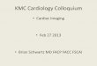 Cardiac Imaging Feb 27 2013 Brian Schwartz MD FACP FACC FSCAI · Thrombus Diffuse Disease . Limitations of Coronary Angiography Is this Lesion Flow Limiting? What does this plaque