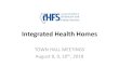 Integrated Health Homes - Illinois€¦ · engagement and education Physical/ maternal health provider engagement Behavioral health provider engagement Integrated care planning and