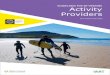 GUIDELINES FOR RE-OPENING Activity Providers · 2020-06-08 · 3 BACK TO CONTENTS PAGE GUIDELINES FOR REfiOPENING ACTIVITY PROVIDERS 1. Introduction: Meeting & Overcoming the COVID-19