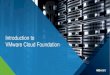 Introduction to VMware Cloud Foundation · Cloud Design Modern Infrastructure Single Software Stack • Based on hyper-converged architecture • Modular and elastic scalability •