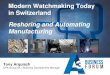Modern Watchmaking Today in Switzerland Reshoring and ... · Commercial Companies . High Tech-Incubator . CPA Group . Since 1999, developing and providing industrial components and