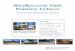 Westbourne Park Primary School · 2018-10-16 · Westbourne Park Primary School Annual Report 2015 Our Vision.... WPPS is a positive and inclusive learning community. We live our