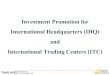 Investment Promotion for International Headquarters (IHQ ... for IHQ and ITC (English).pdf · Group company Definition of Treasury Center (TC) Treasury Center is a Thai juristic person