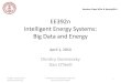 EE392n Intelligent Energy Systems: Big Data and Energy · Seminar Class 392n ... May 20, Improving Energy Efficiency with AMI Big Data, OPower May 27, to be confirmed June 3, Software
