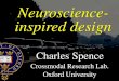 Neuroscience- inspired design - RSA · cognitive neuroscience can help to design warning signals for drivers that are significantly better that a smart (ie intuitive) engineer would